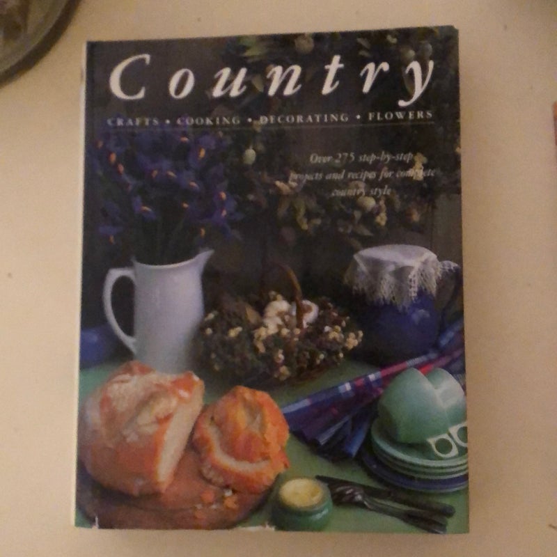 Country Crafts, Cooking, Decorating and Flowers