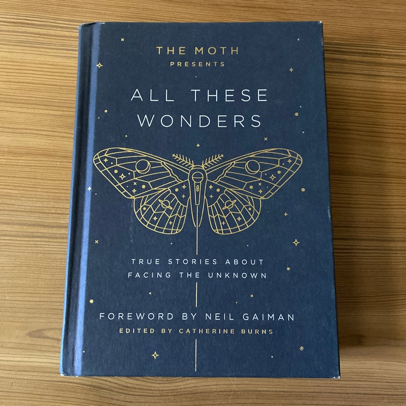 The Moth Presents All These Wonders