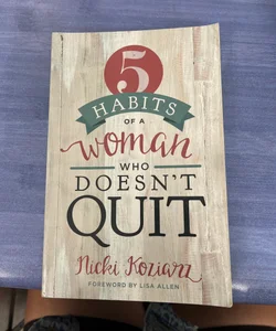 5 Habits of a Woman Who Doesn't Quit