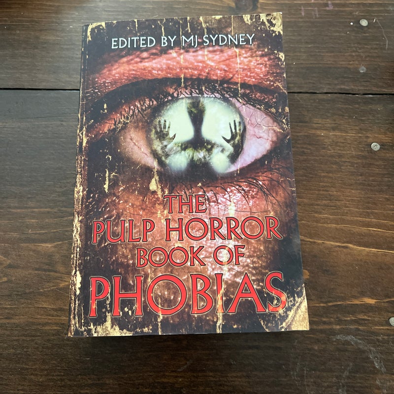 The Pulp Horror Book of Phobias