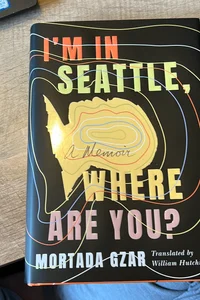 I'm in Seattle, Where Are You?
