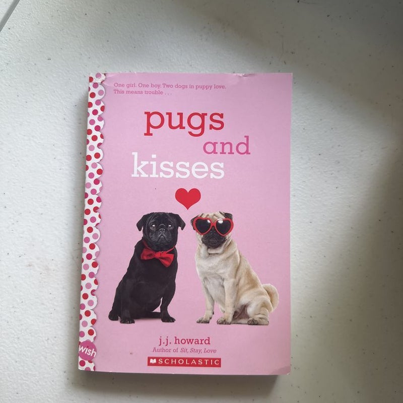 Pugs and Kisses: a Wish Novel