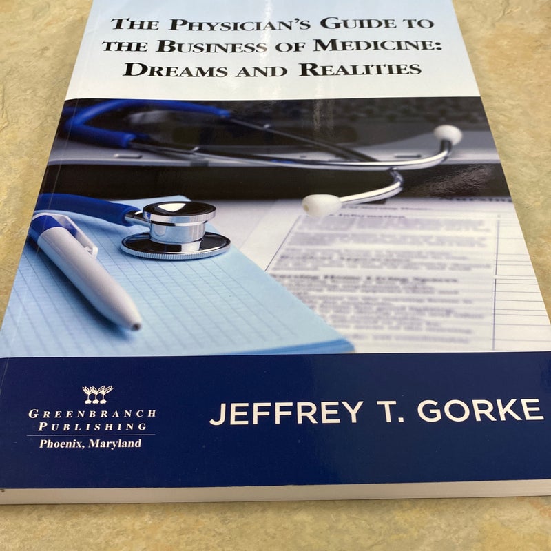 The Physician's Guide to the Business of Medicine