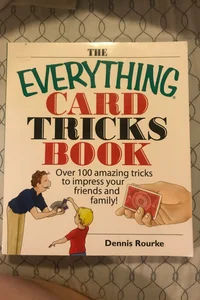 The Everything Card Tricks Book