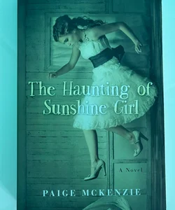 The haunting of Sunshine Girl