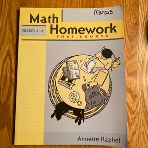Math Homework That Counts, Grades 4-6