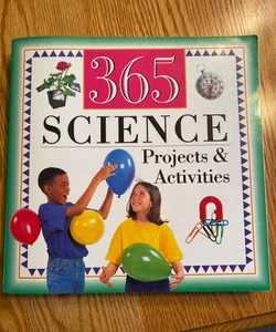 365 Science projects and activities