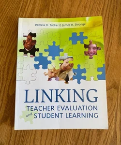 Linking Teacher Evaluation and Student Learning