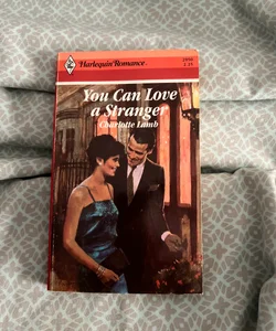 You Can Love a Stranger