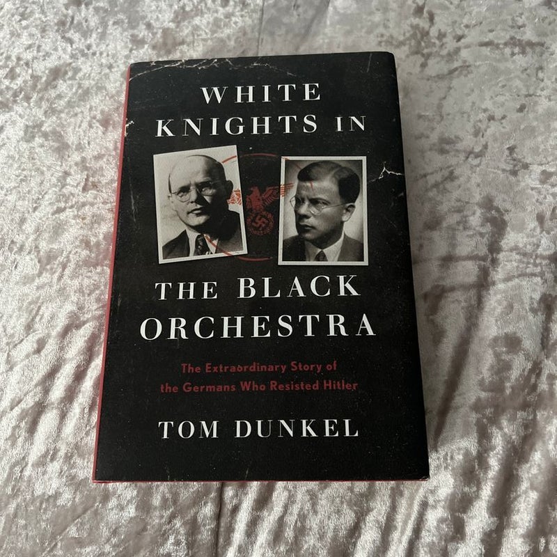 White Knights in the Black Orchestra