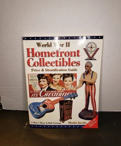 World War II Homefront Collectibles Price and Identification Guide