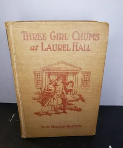 Three Girl Chums at Laurel Hall