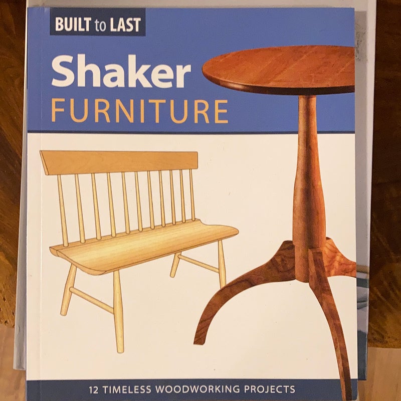 Shaker Furniture (Built to Last)