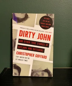 Dirty John and Other True Stories of Outlaws and Outsiders