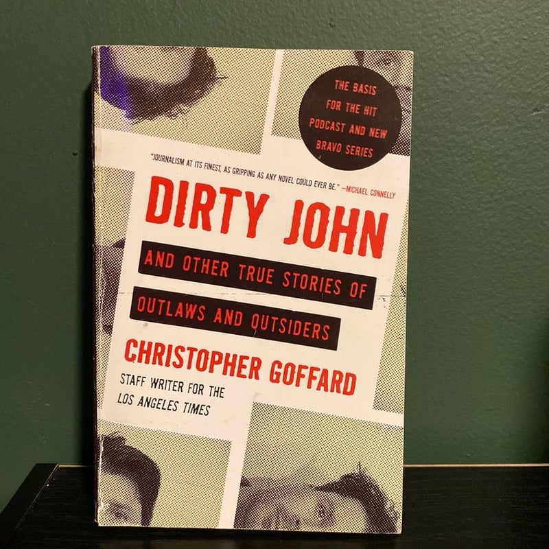 Dirty John and Other True Stories of Outlaws and Outsiders