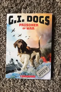 G. I. Dogs: Judy, Prisoner of War (G. I. Dogs #1)