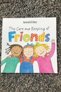 The Care and Keeping of Friends
