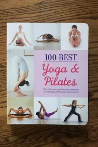 100 Best Yoga & Pilates 
