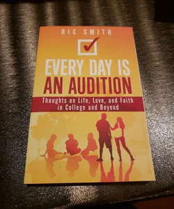 Every Day Is an Audition
