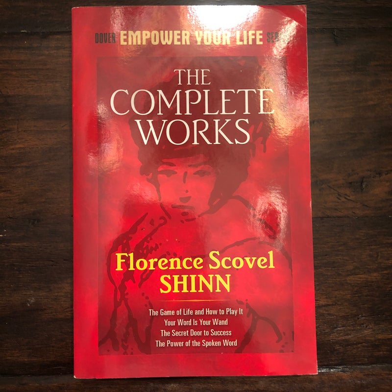 The Complete Works of Florence Scovel Shinn