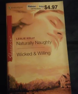 Naturally Naughty and Wicked and Willing