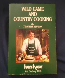 Wild Game and Country Cooking
