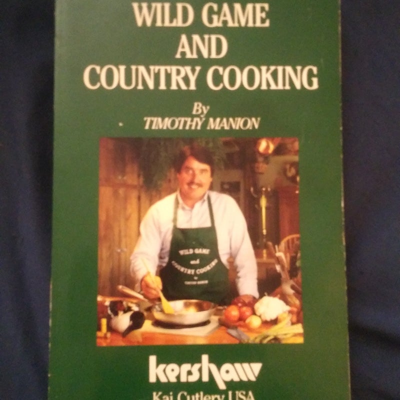 Wild Game and Country Cooking