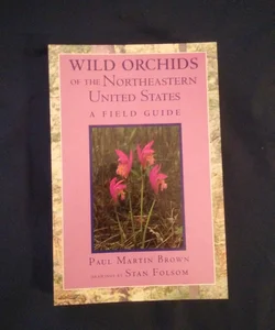 Wild Orchids of the Northeastern United States