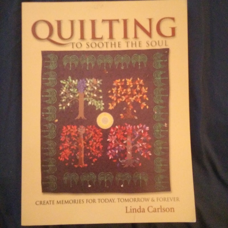 Quilting to soothe the soul