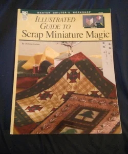 Illustrated Guide to Scrap Miniature Magic