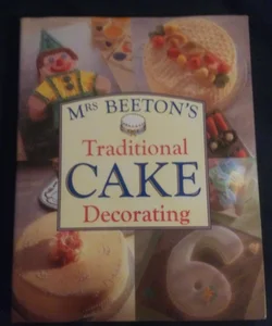 Mrs Beeton's Traditional Cake Decorating