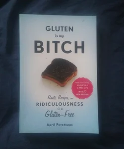 Gluten Is My Bitch