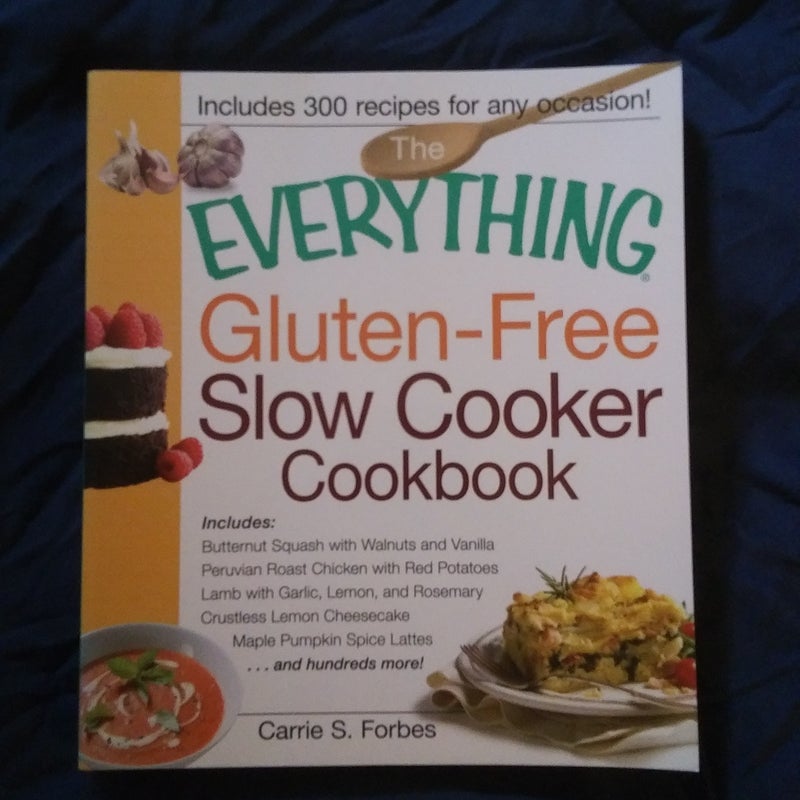 The Everything Gluten-Free Slow Cooker Cookbook