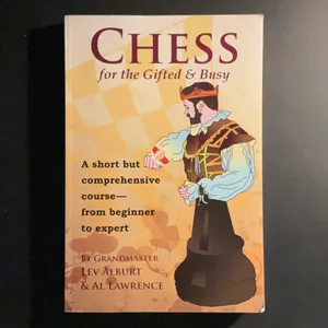 Chess for the Gifted and Busy