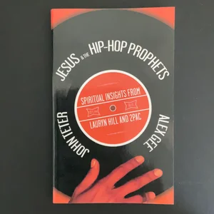 Jesus and the Hip-Hop Prophets