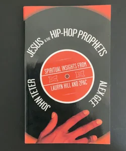 Jesus and the Hip-Hop Prophets