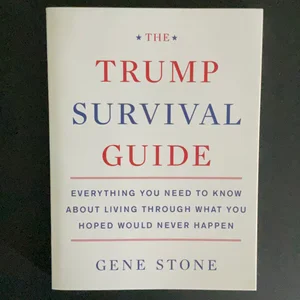 The Trump Survival Guide