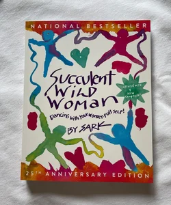 Succulent Wild Woman (25th Anniversary Edition)