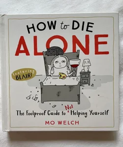 How to Die Alone