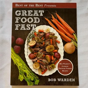 Best of the Best Presents Great Food Fast