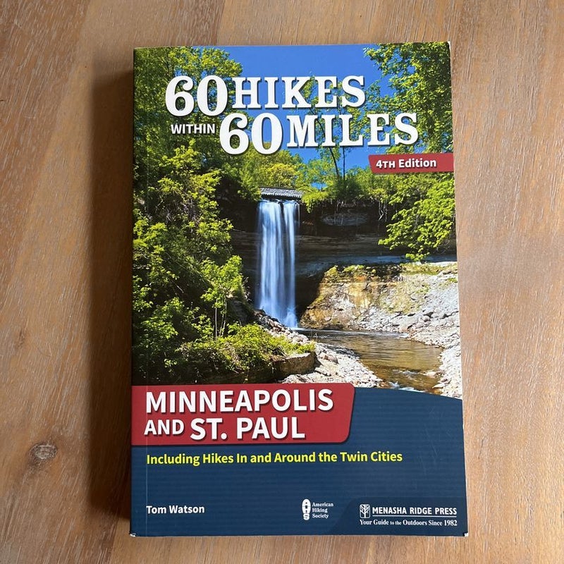 60 Hikes Within 60 Miles: Minneapolis and St. Paul