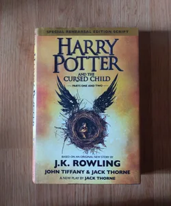 Harry Potter and the Cursed Child Parts One and Two (Special Rehearsal Edition Script)