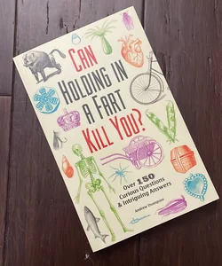 Can holding in a fart kill you?