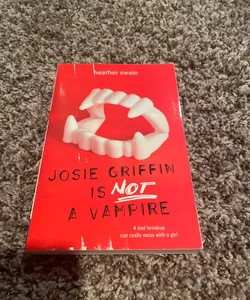 Josie Griffin Is Not a Vampire