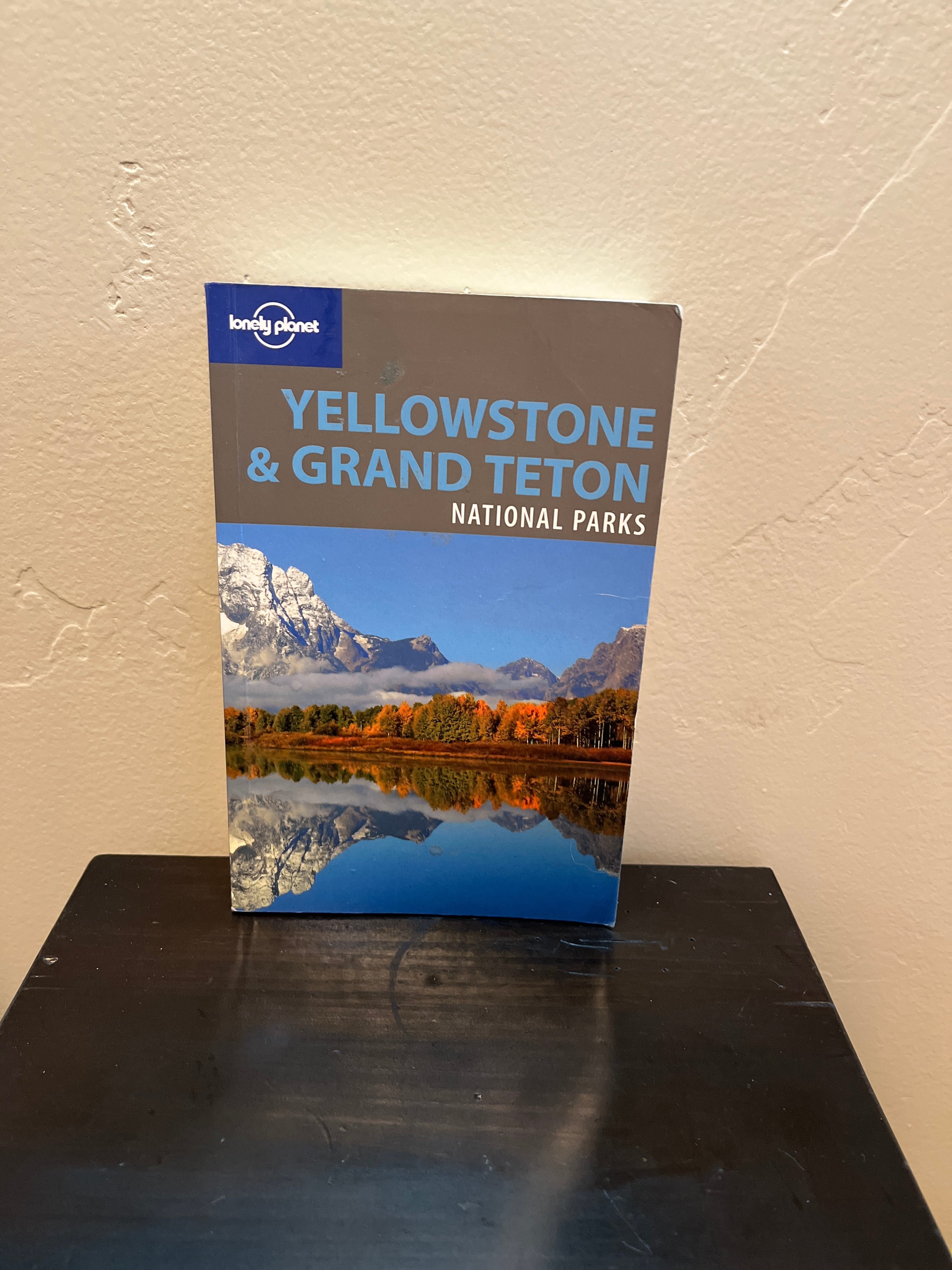 Lonely Planet Yellowstone and Grand Teton National Parks