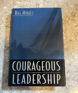 Courageous Leadership