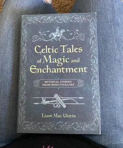 Celtic Tales of Magic and Enchantment