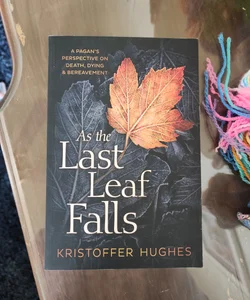 As the Last Leaf Falls