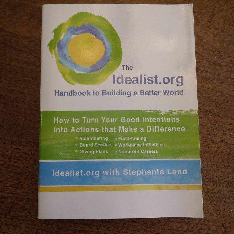 The Idealist.org Handbook to Building a Better World