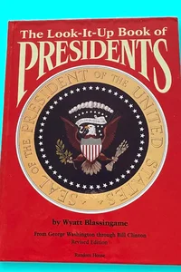 The Look-it-Up Book of Presidents